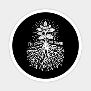 I'm Rooting For Your Growth Magnet